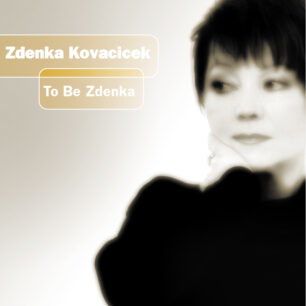 Zdenka Kovačiček: To Be Zdenka