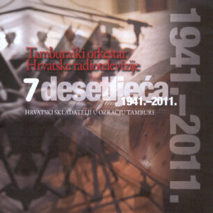 Tamburaški orkestar HRT-a: 7 desetljeća; 1941. – 2011.