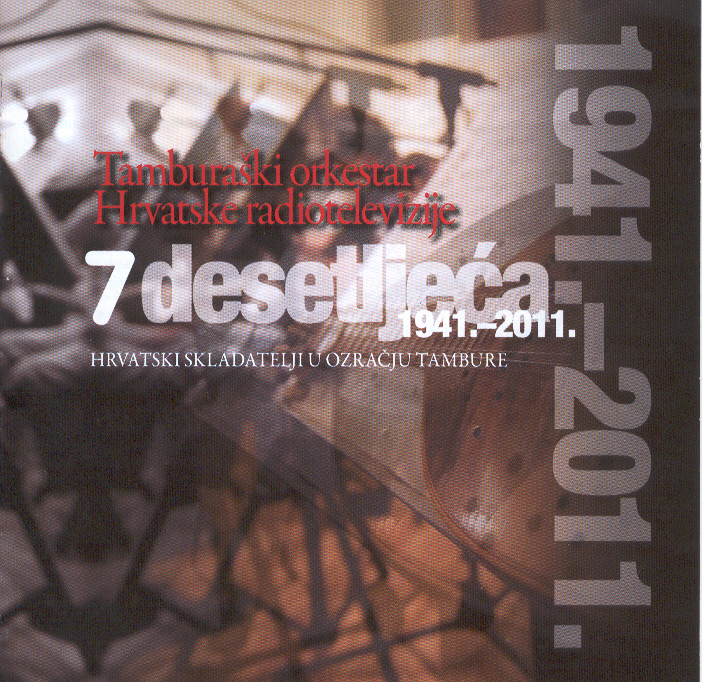 Tamburaški orkestar HRT-a: 7 desetljeća; 1941. – 2011.