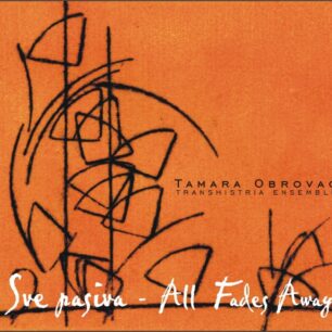 Tamara Obrovac & Transhistria Ensemble: Sve pasiva