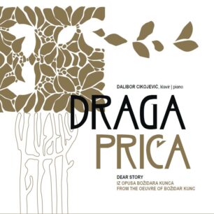 Dalibor Cikojević: Draga priča, iz opusa Božidara Kunca