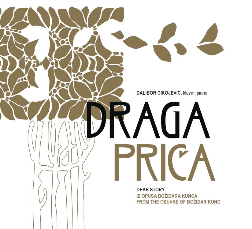Dalibor Cikojević: Draga priča, iz opusa Božidara Kunca