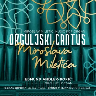 Organ Cantus Miroslava Miletića