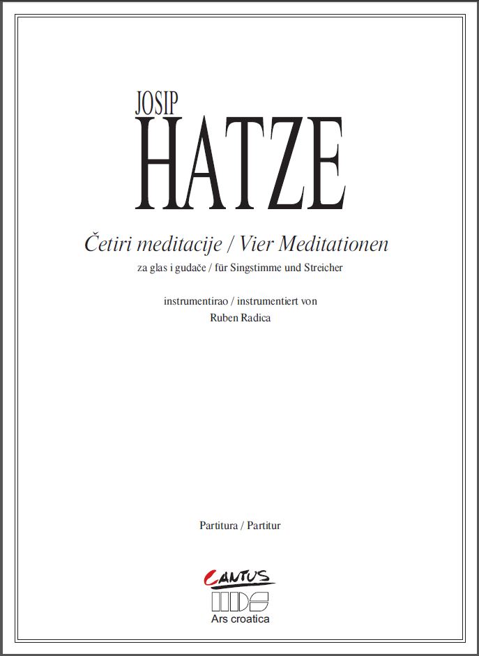 Josip Hatze: Četiri meditacije, za glas i gudački orkestar