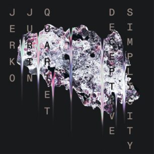 Jerko Jurin Quartet: Deceptive Simplicity