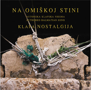 Klapa Nostalgija: Na omiškoj stini
