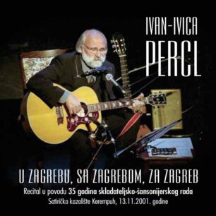 Ivica Percl: U Zagrebu, sa Zagrebom, za Zagreb