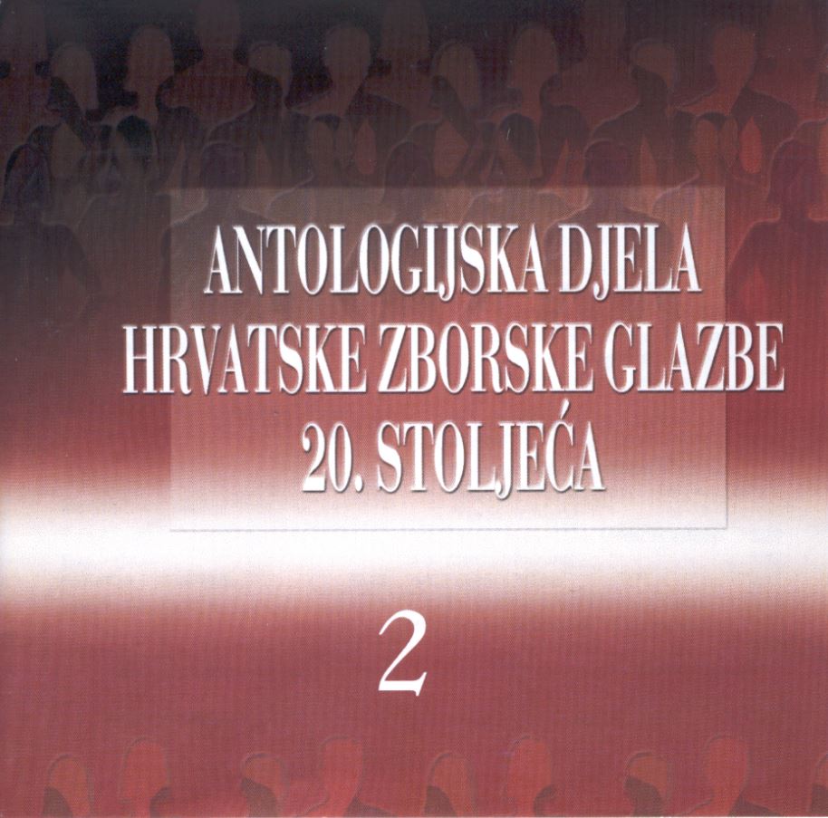 Slovenski komorni zbor: Antologijska djela hrvatske zborske glazbe 20. stoljeća II