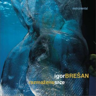 Igor Brešan: Razmaženo srce