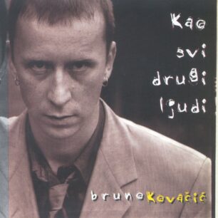 Bruno Kovačić: Kao svi drugi ljudi