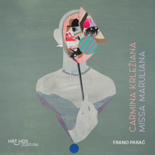Frano Parać: Carmina Krležiana | Missa Maruliana