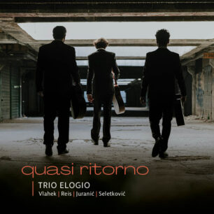 Trio Elogio: Quasi Ritorno