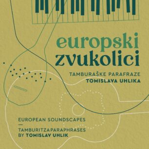 Tomislav Uhlik: Europski zvukolici, tamburaške parafraze