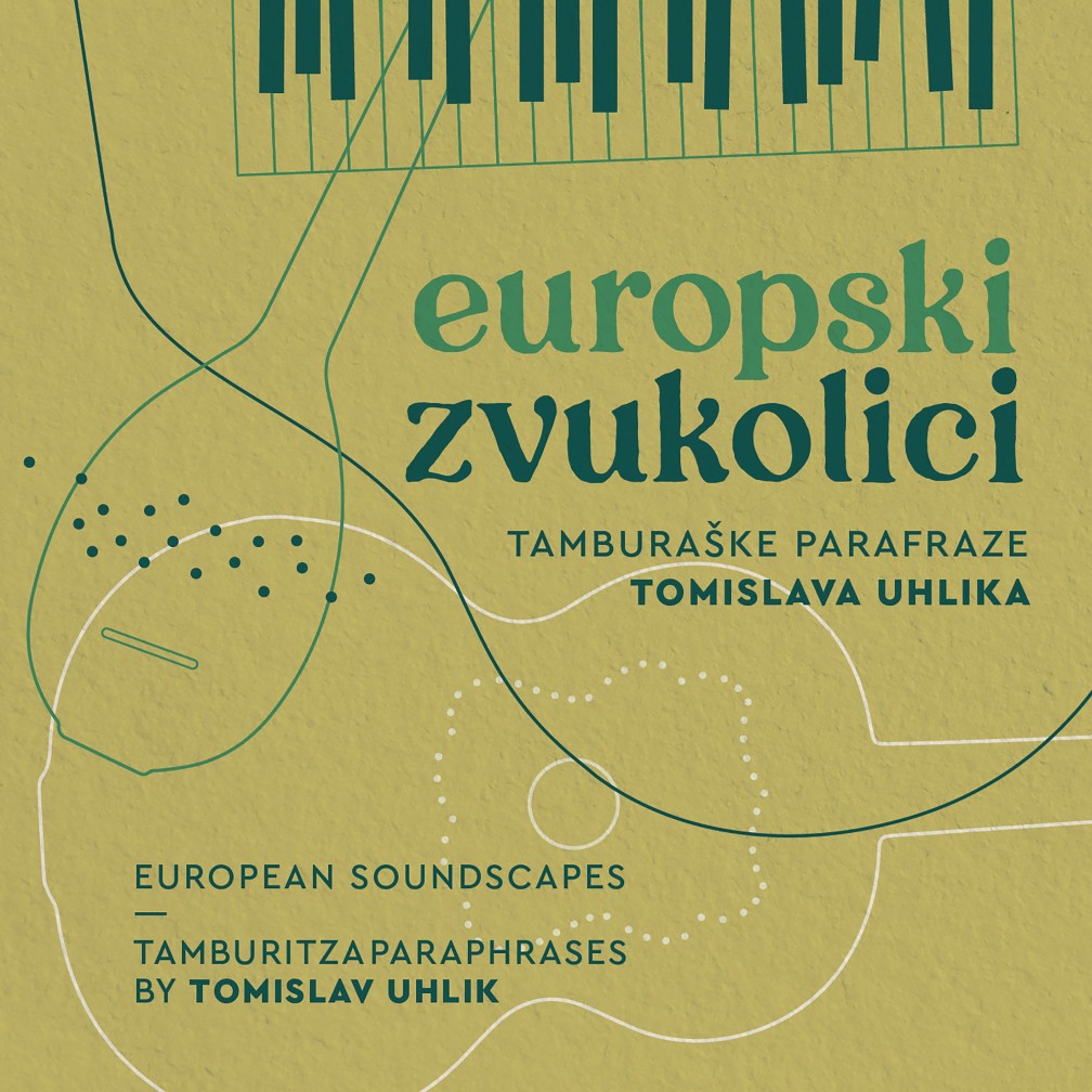 Tomislav Uhlik: European sounds, tamburitza paraphrases