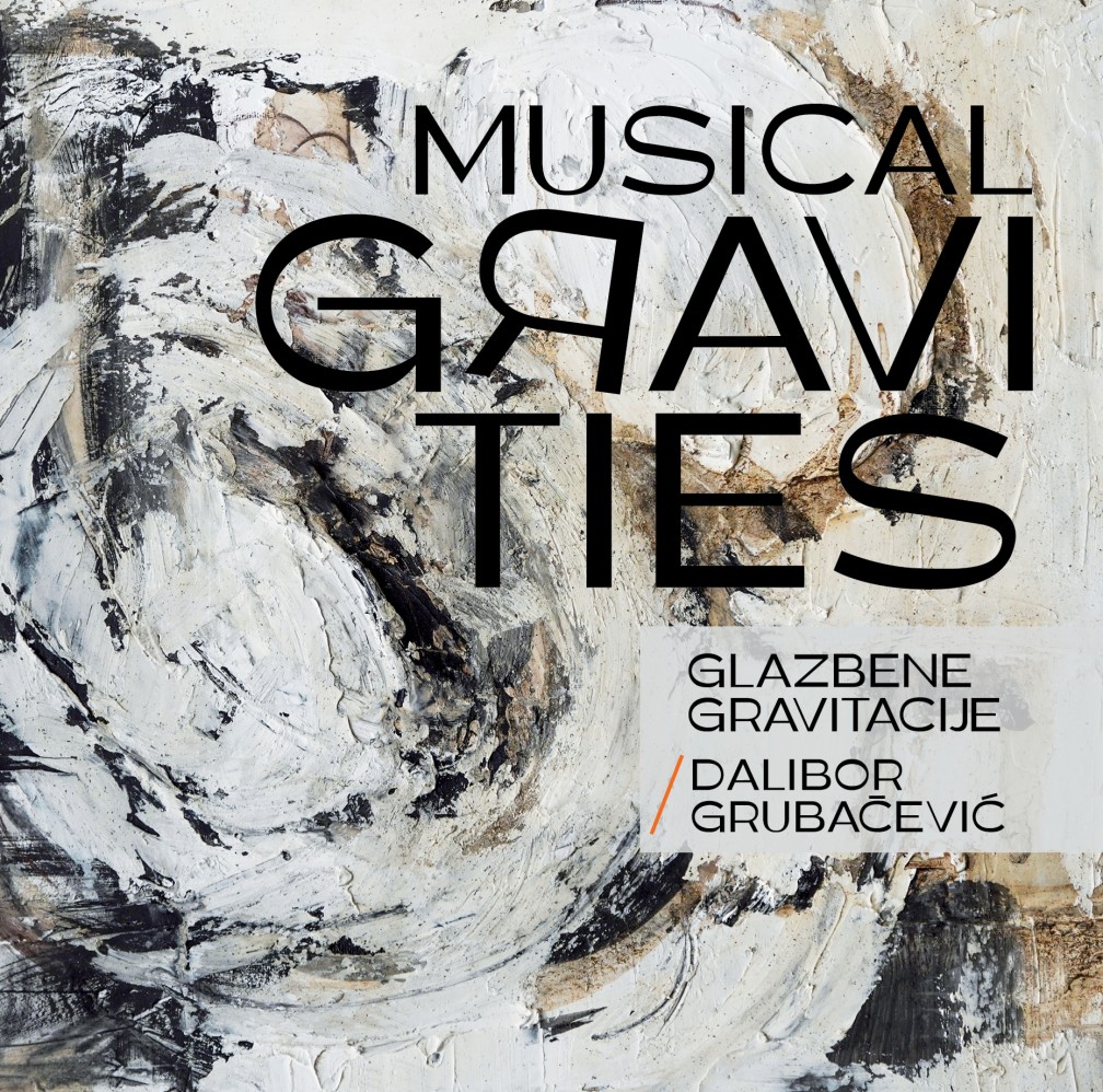 Dalibor Grubačević: Musical Gravities