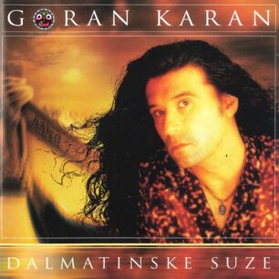 Goran Karan: Dalmatinske suze