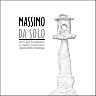 Massimo Brajković: Massimo da solo