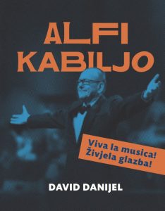 David Danijel: Alfi Kabiljo – Viva la musica! Živjela glazba!