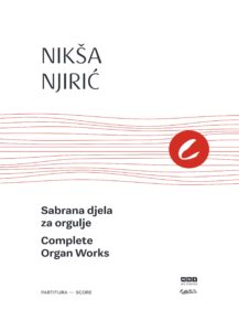 Nikša Njirić: Sabrana djela za orgulje