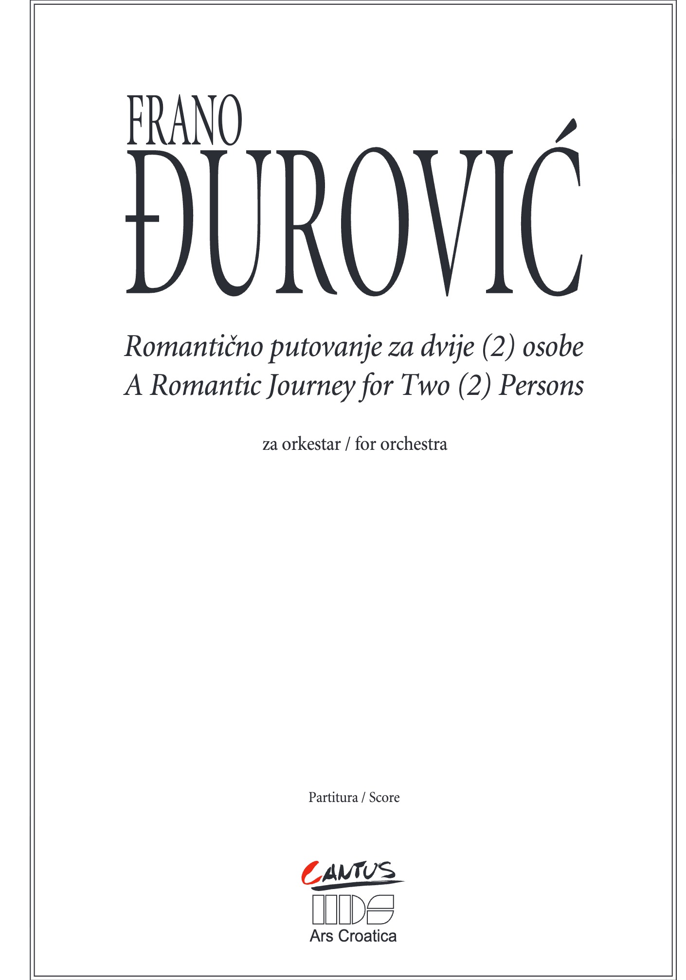Frano Đurović: Romantično putovanje za dvije (2) osobe, za orkestar