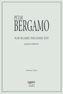 Petar Bergamo: Navigare necesse est, simfonijska pjesma