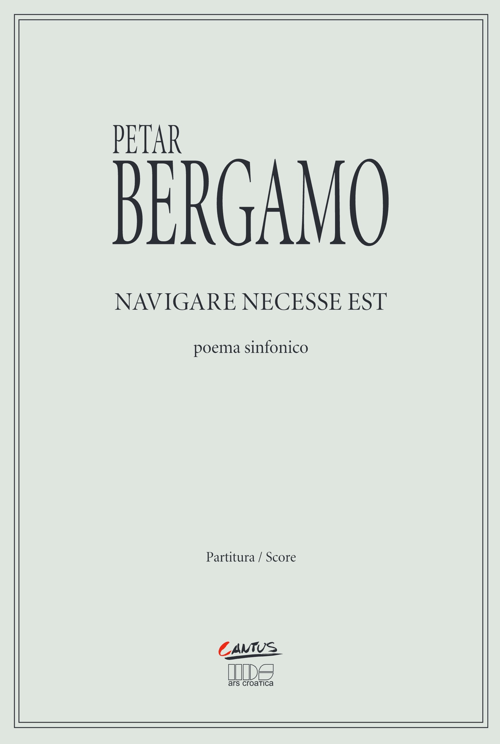 Petar Bergamo: Navigare necesse est, simfonijska pjesma