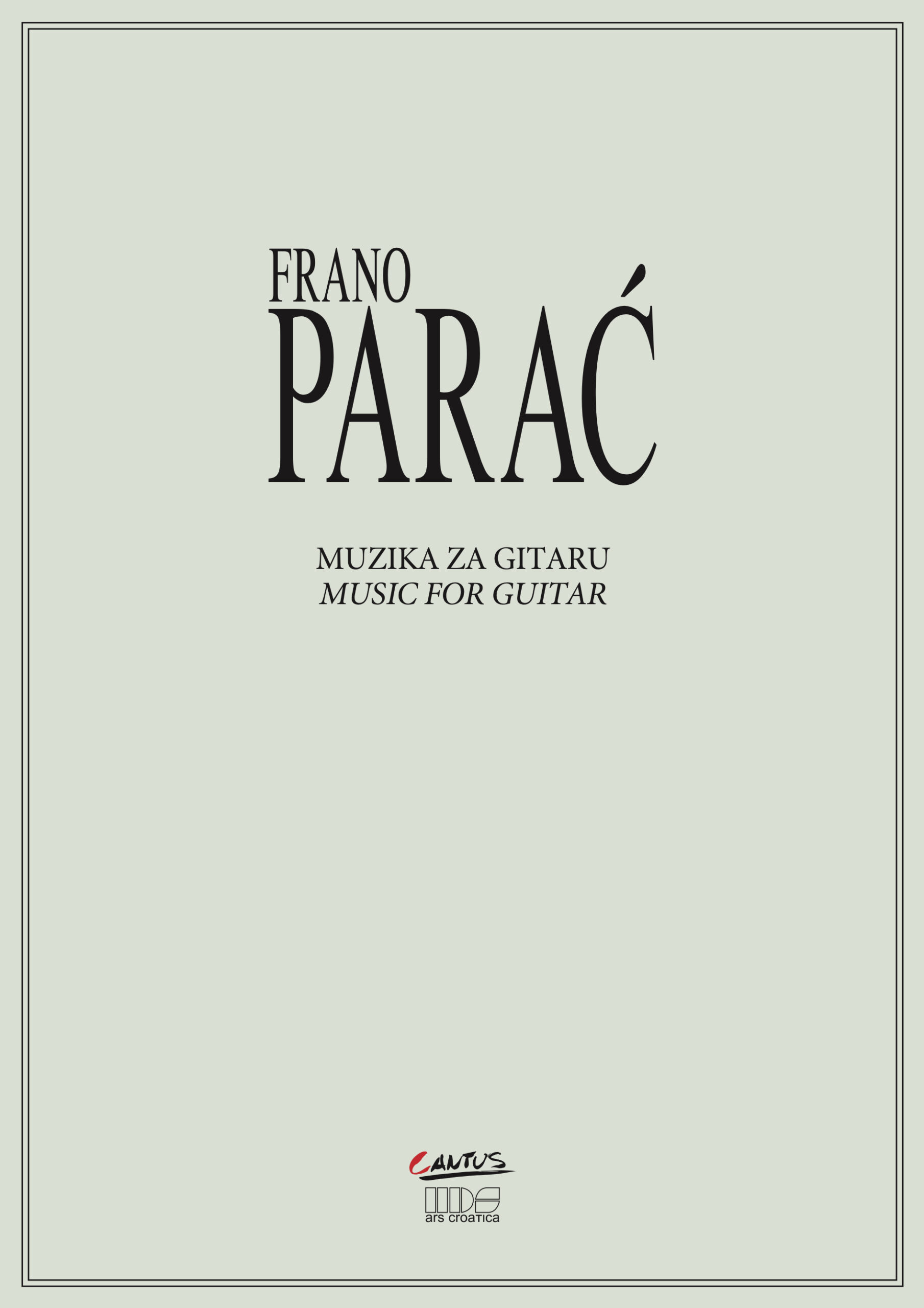 Frano Parać: Muzika za gitaru - Cantus d.o.o.