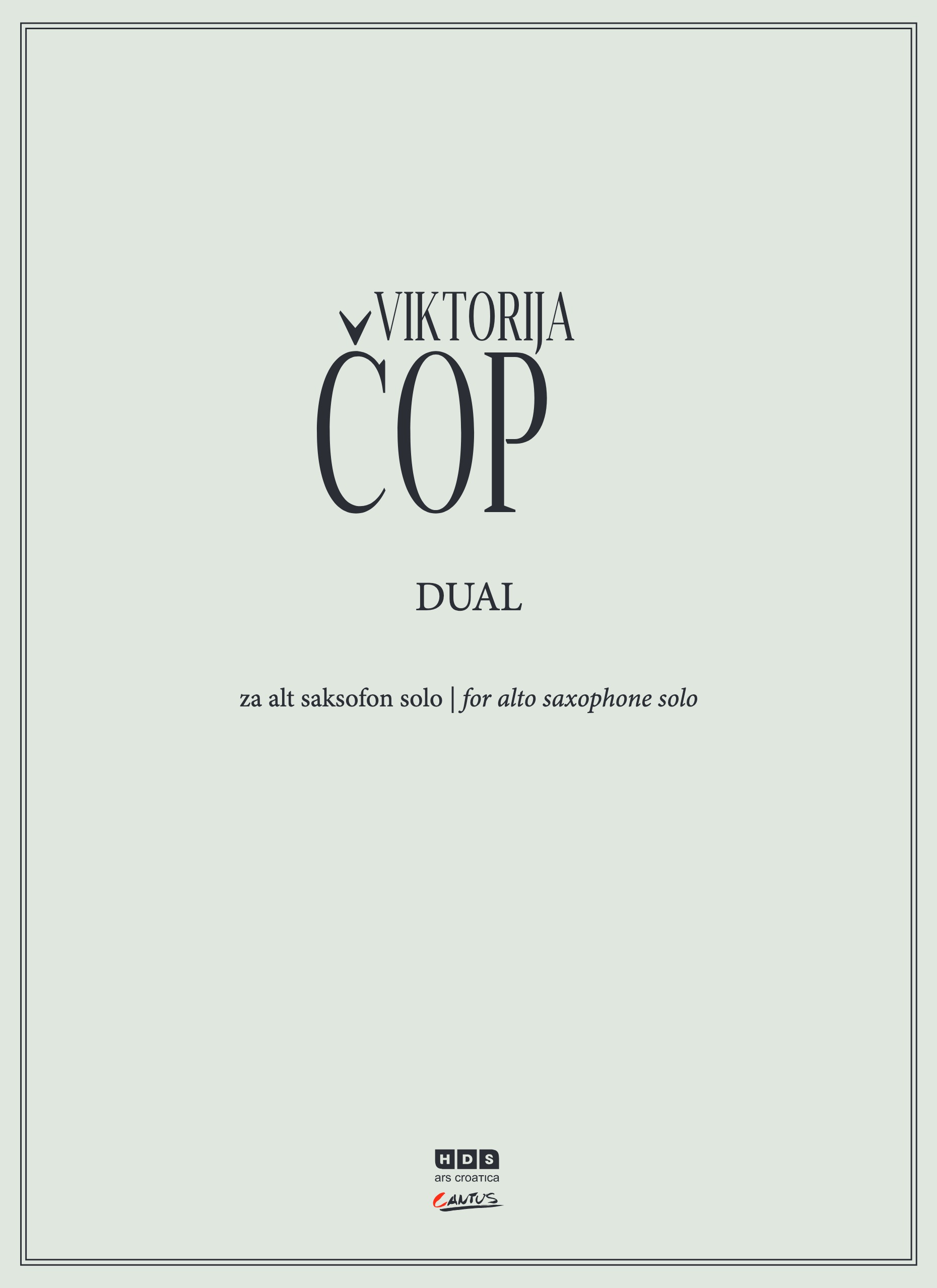 Viktorija Čop: Dual, za alt saksofon solo