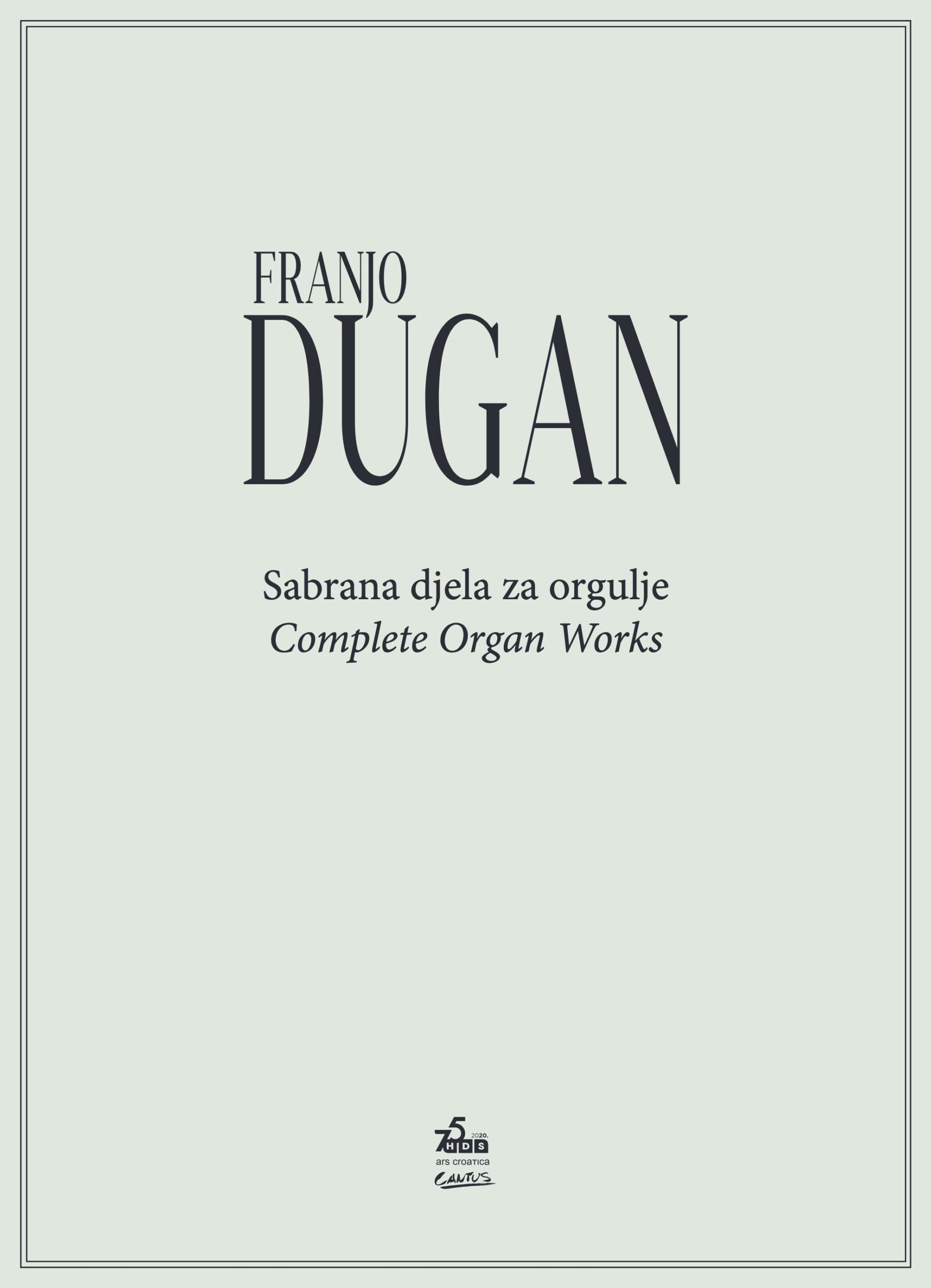 Franjo Dugan: Sabrana djela za orgulje