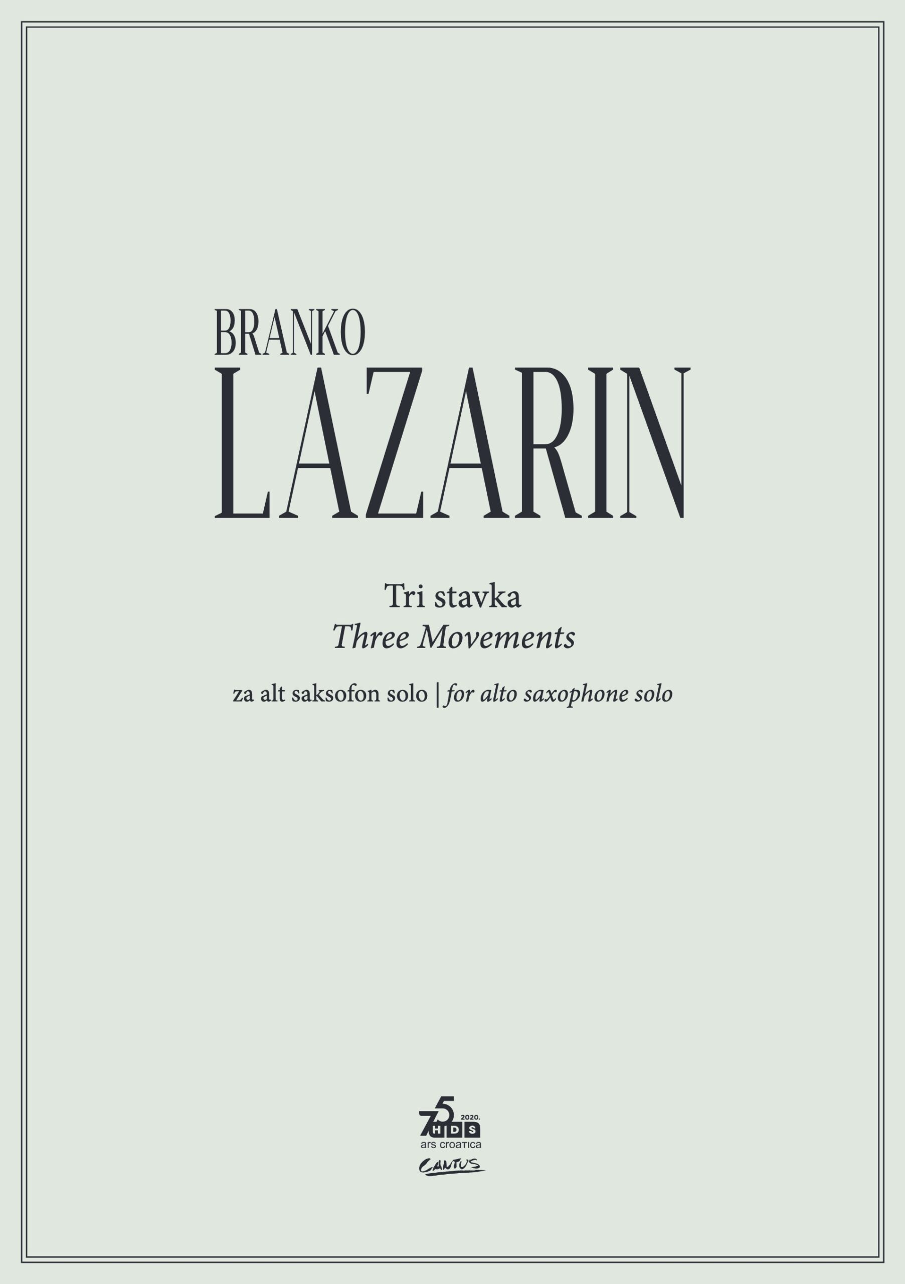 Branko Lazarin: Tri stavka za alt saksofon solo