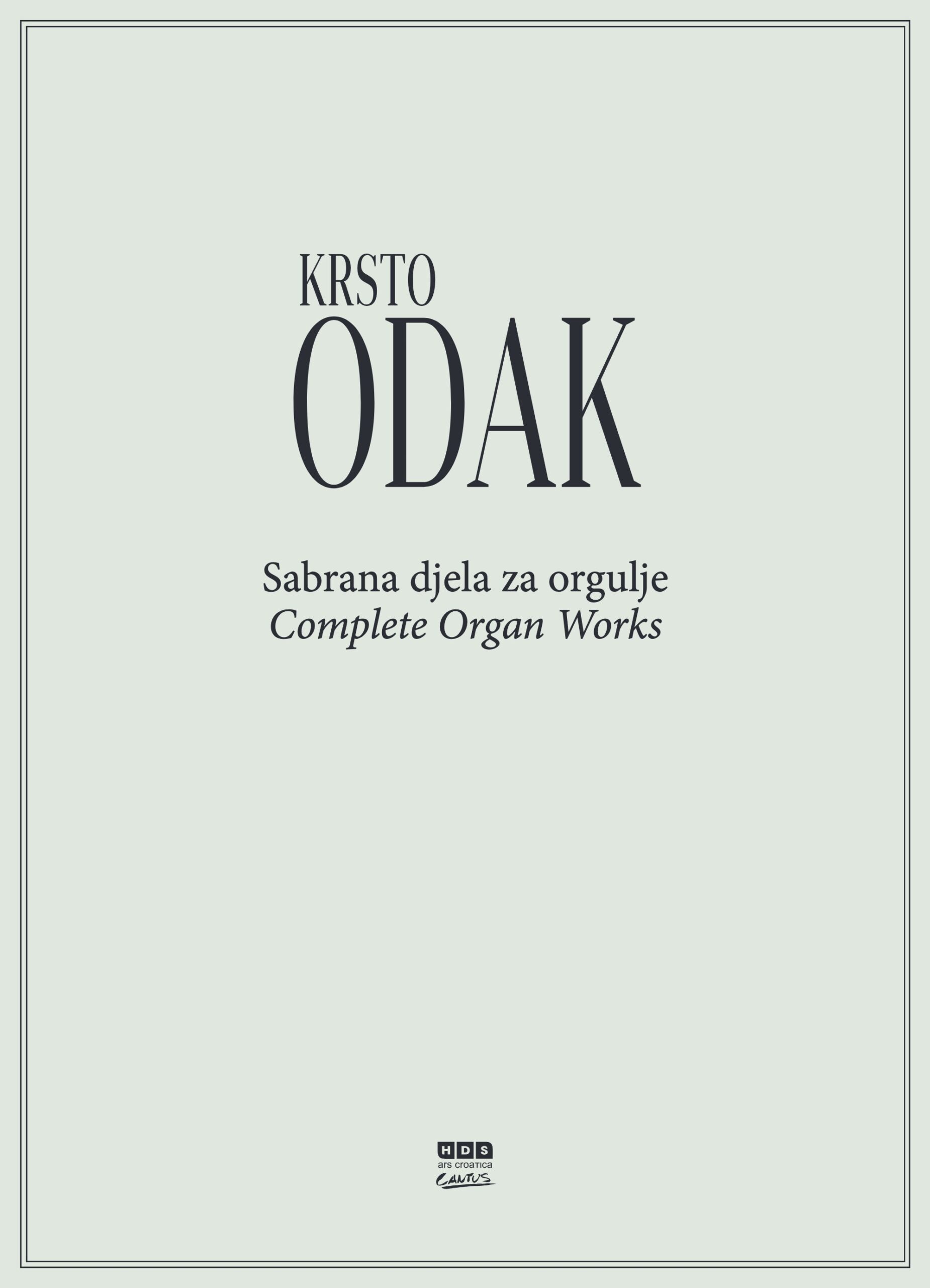 Krsto Odak: Sabrana djela za orgulje