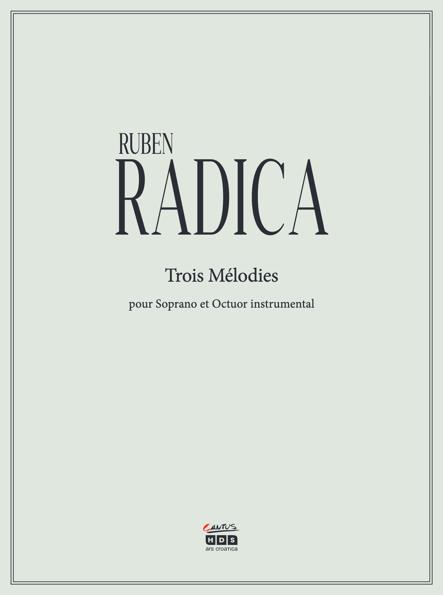 Ruben Radica: Trois Mélodies