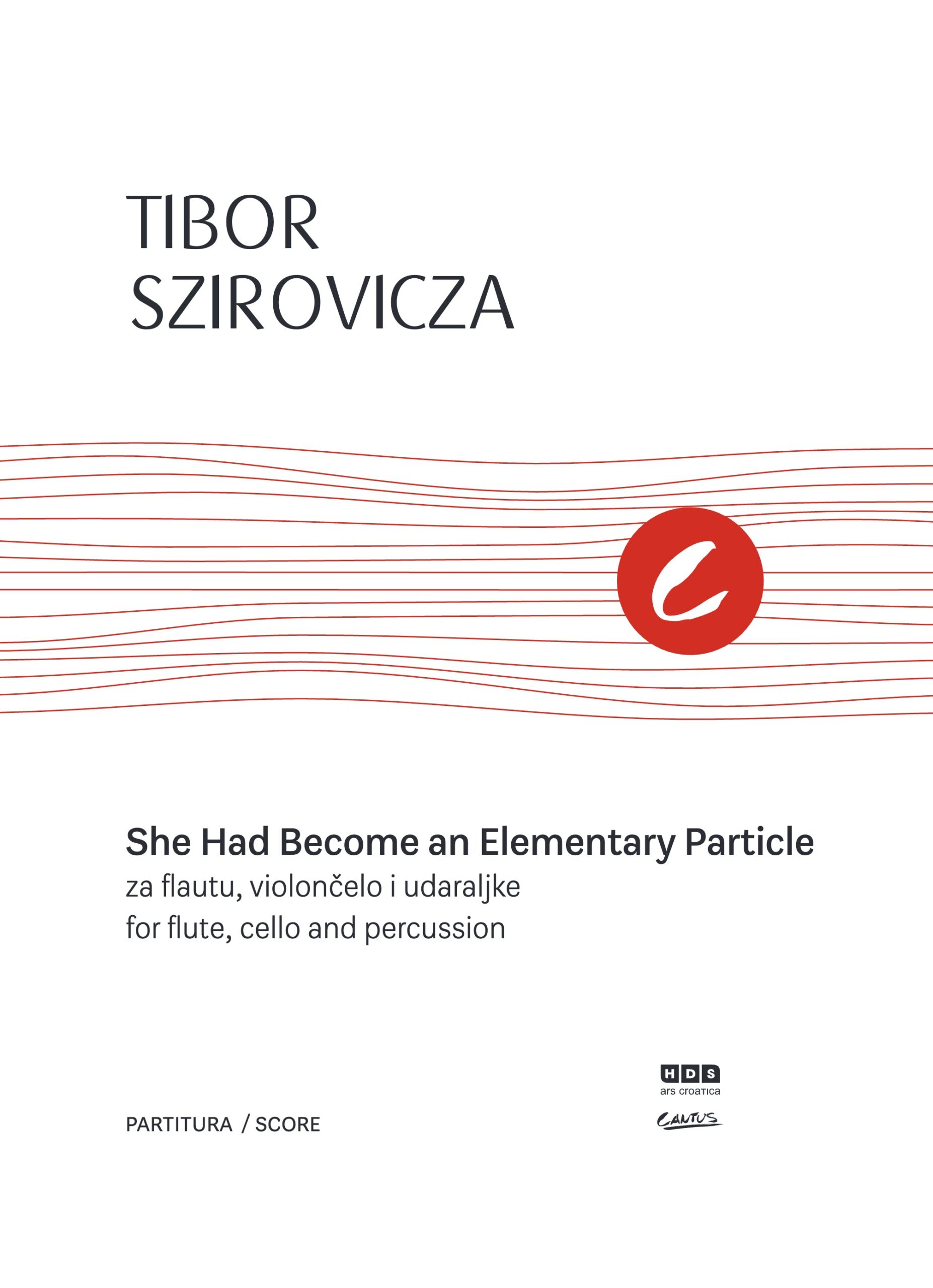 Tibor Szirovicza: She Had Become an Elementary Particle za flautu, violončelo i udaraljke