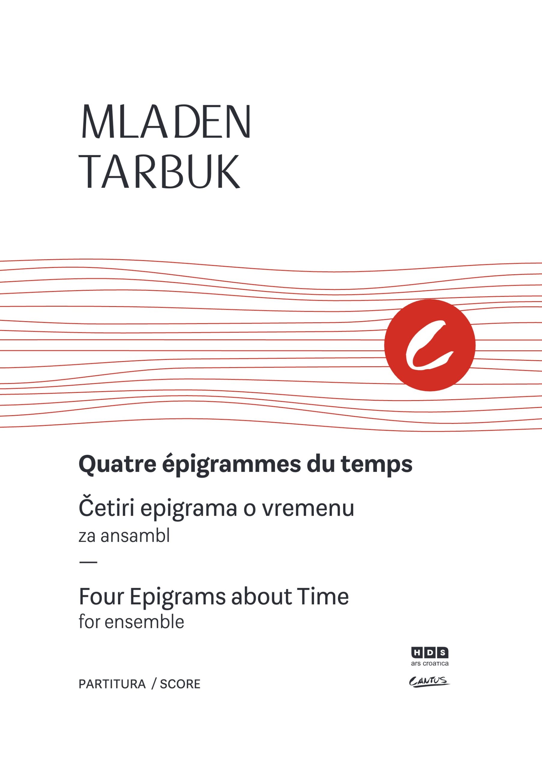 Mladen Tarbuk: Four Epigrams about Time, for Ensemble
