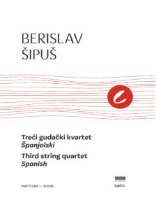 Berislav Šipuš: Treći gudački kvartet Španjolski — Danzas et historias