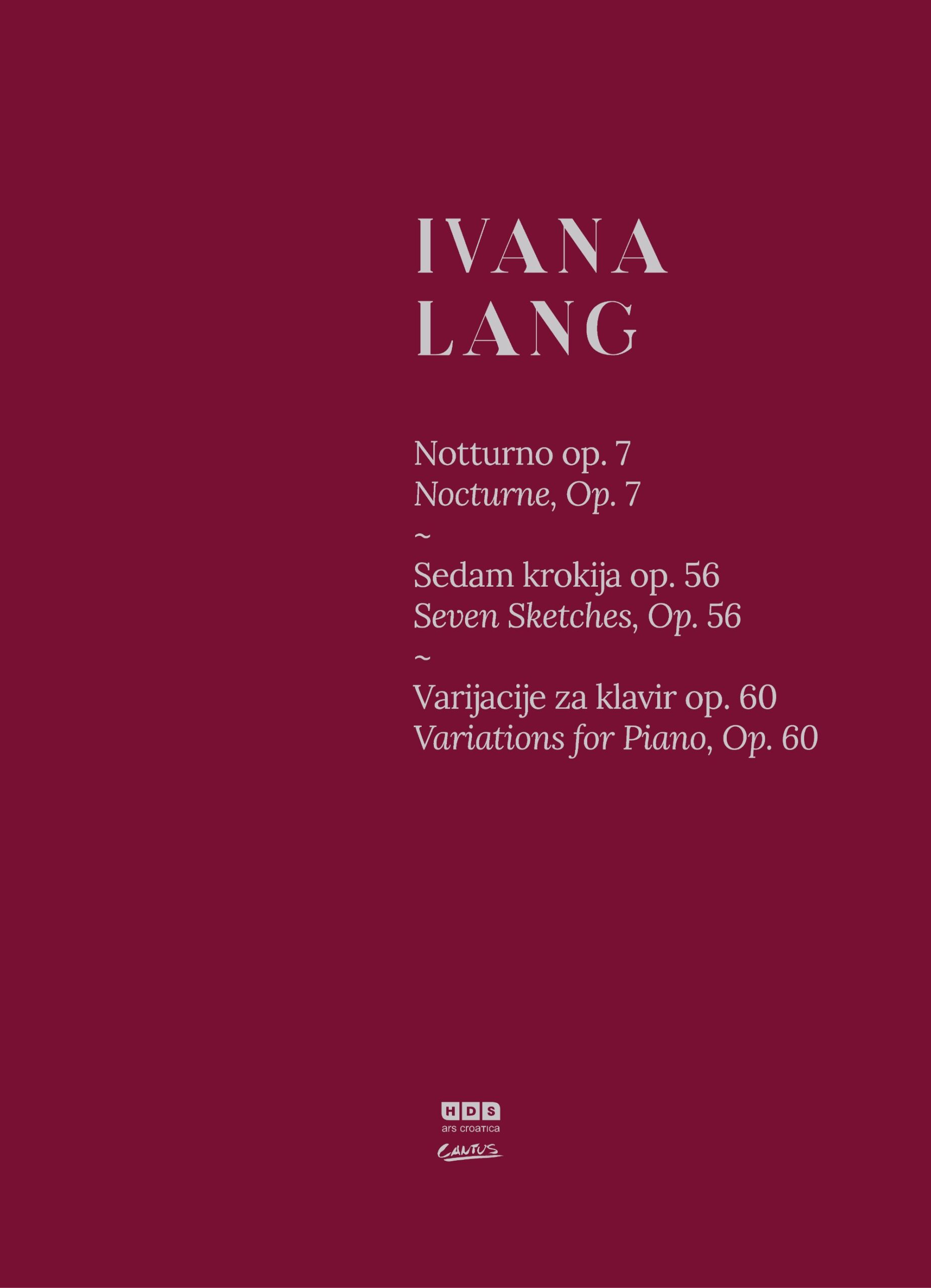 Ivana Lang: Notturno op. 7 | Sedam krokija op. 56 | Varijacije za klavir op. 60